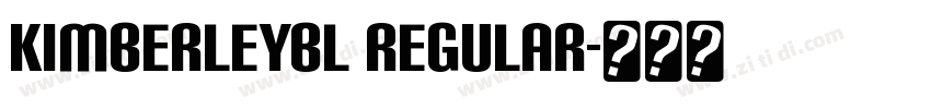 KimberleyBl Regular字体转换